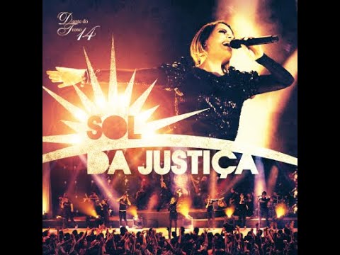 SOL DA JUSTIÇA || Diante do Trono || 2011 || DT14