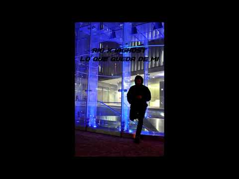 RIO - LO QUE QUEDA DE MI (Prod. Iaghost Beats)