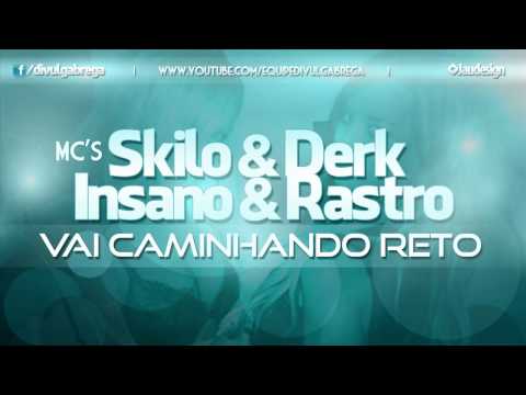 Mc's Skilo & Derk, Insano & Rastro - Vai Caminhando Reto