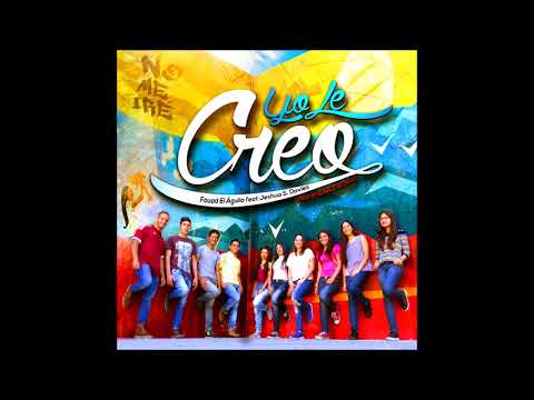 Yo Le Creo (Fouad El Águila Ft Jeshua S. Davies)