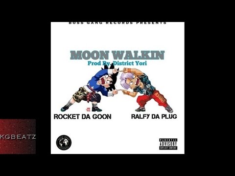 Rocket Da Goon x Ralfy The Plug - Moon Walkin [New 2016]