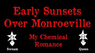 My Chemical Romance - Early Sunsets Over Monroeville - Karaoke