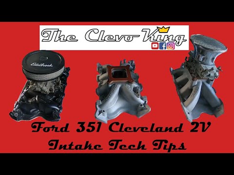 FORD 351 CLEVELAND 2V INTAKE AND CARBY OPTIONS AND TECH TIPS