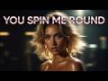 You Spin Me Round Like A Record LyraFizz Dance Remix