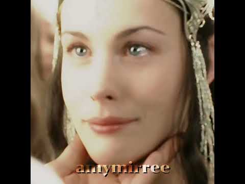 Arwen Edit || LOTR⭐🤍