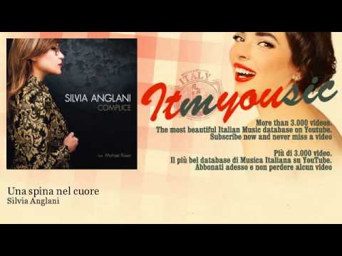 Silvia Anglani - Una spina nel cuore - feat. Michael Rosen