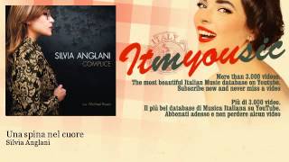 Silvia Anglani - Una spina nel cuore - feat. Michael Rosen