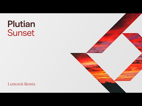 Plutian - Sunset (Lentorek Remix)