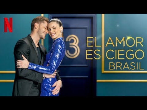 El Amor es Ciego: Brasil | Serie | Nuevos Episodios | Trailer