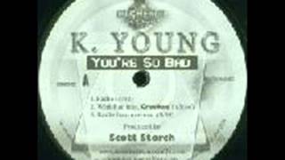 K Young - You Are So Bad