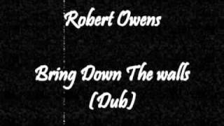 Robert Owens - Bring Down The Walls (Dub)