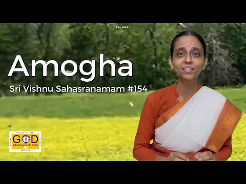 154 Amogha | #EveryDayWithNama | Sri Vishnu Sahasranamam Meaning | Sri Poornimaji