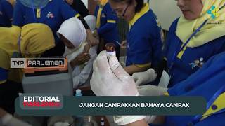 Jangan Campakkan Bahaya Campak - Editorial Parlemen