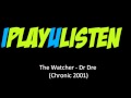 The Watcher - Dr Dre (Chronic 2001)