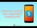 Skype Za Android Kako Instalirati I Kreirati Profil