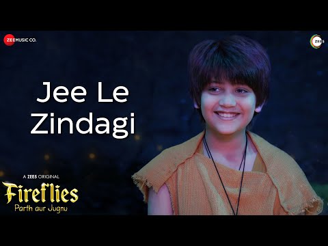 Jee Le Zindagi | Fireflies: Parth aur Jugnu | Meet Mukhi, Akshat Singh | Rishabh Chaturvedi — Fireflies: Parth Aur Jugnu
