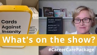 Coming up on Career Care Package Personal Branding, Cards Against Insanity + Straight to Shortlist