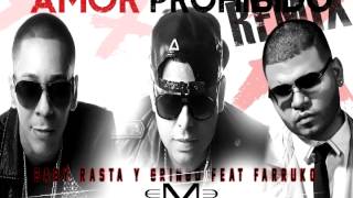 Baby Rasta y Gringo Feat Farruko - Amor Prohibido Remix