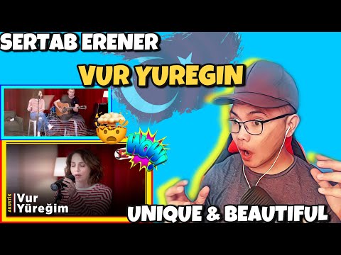 VUR YUREGIM - SERTAB ERENER 🇹🇷 [ACOUSTIC]- 1ST (REACTION)
