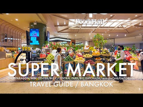 Bangkok Super market Tour – Fruits, Fresh Food & Thai Snacks Everywhere