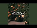 Meherbaani Unplugged