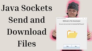 Java Socket Programming - Send and Download Files Between Client and Server