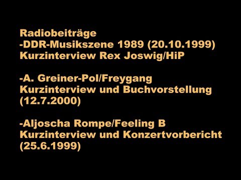 A. Greiner-Pol/Freygang; A. Rompe/Feeling B; R. Joswig/HiP - Radiobeiträge von 1999/2000