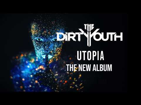 The Dirty Youth - Utopia Album Kickstarter Launch