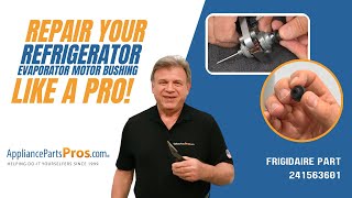 How to Replace: Frigidaire/Electrolux Refrigerator Evaporator Motor Bushing 241563601