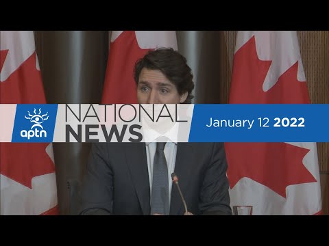 APTN National News January 12, 2022 – Bearskin Lake calls out PM’s comments, COVID-19 cases climb