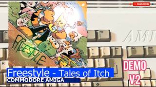 Commodore Amiga -=Freestyle - Tales of Itch=- demo V2