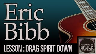Blues Acoustic Guitar Lesson: Eric Bibb, Don&#39;t let nobody drag your spirit down