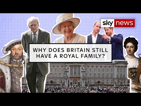 Why Does Britain Still Have a Royal Family