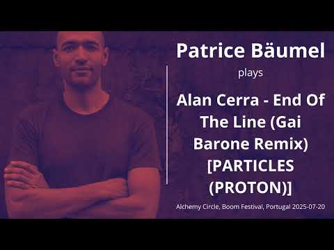 Patrice Bäumel Live @ Alchemy Circle, Boom Festival, Portugal 2025-07-20 with tracklist