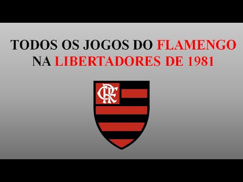 TODOS os JOGOS do FLAMENGO na LIBERTADORES de 1981 (FLAMENGO CAMPEÃO)