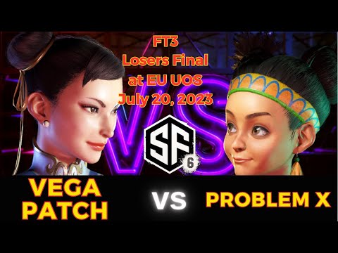 【SF6】Losers Final at EU UOS, FT3 | VegaPatch (CHUN-LI) vs Problem X (LILY) | 20 July, 2023
