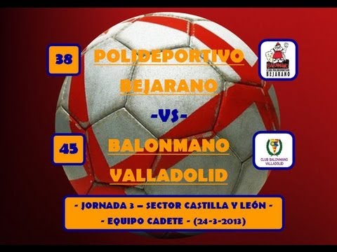 38 C.P. Bejarano -Vs- 45 Bm Valladolid - Jornada 3 Sector - Cadete - (24-3-2013)