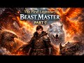 10 HOUR The First Legendary Beast Master Part 7 Audiobook Sleep Study Gym