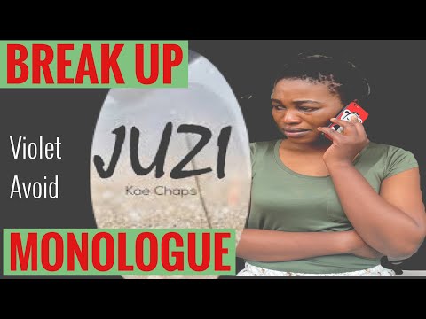 Kae Chaps JUZI Break up monologue
