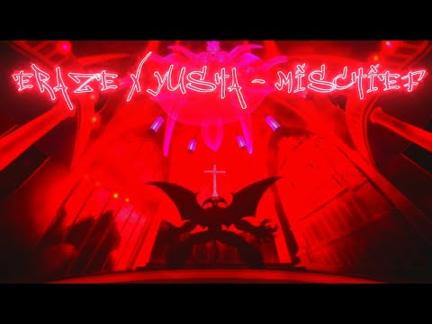 ERAZE X YUSHA - MISCHIEF