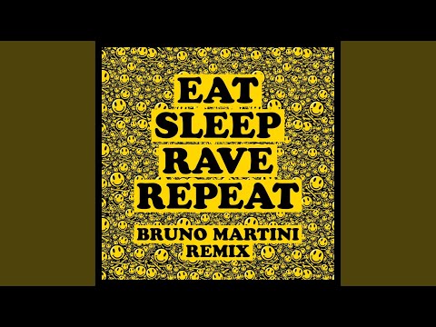 Eat Sleep Rave Repeat (feat. Beardyman) (Bruno Martini Remix)