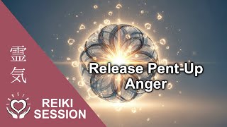 Reiki for Letting Go of Anger | Energy Healing