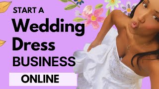 How to Start a Wedding Dress Business Online ( Step by Step ) | #weddingdress