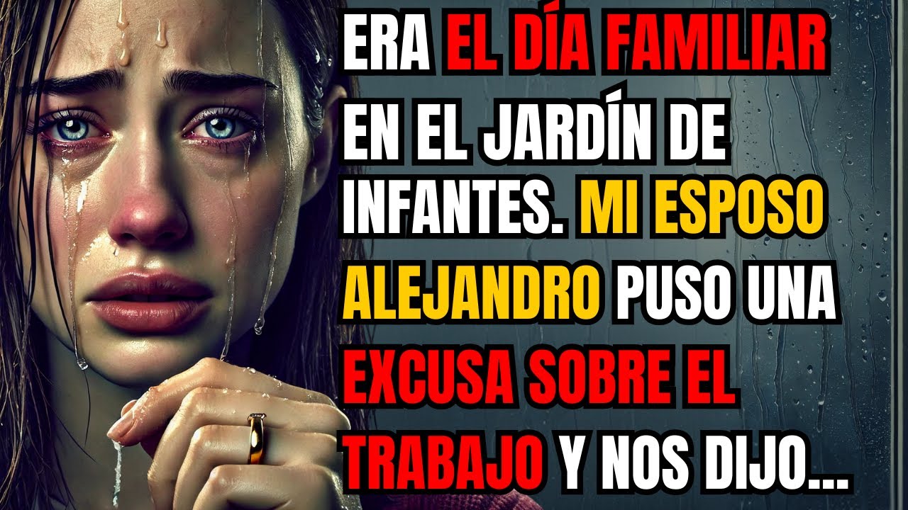 Era el Día Familiar en el jardín de infantes. Mi esposo Alejandro puso una excusa sobre el trabajo..