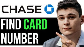 HOW TO FIND CARD NUMBER ON CHASE APP 2024! (FULL GUIDE)