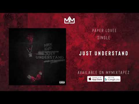 Paper Lovee – “Just Understand”