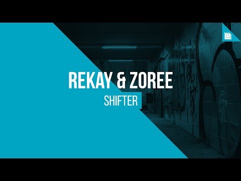 Rekay & Zoree - Shifter [FREE DOWNLOAD]