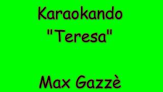 Karaoke Italiano - Teresa - Max Gazzè ( Testo )