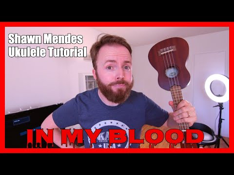 In My Blood - Shawn Mendes (Ukulele Tutorial)