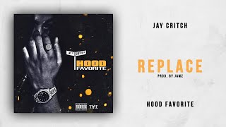 Jay Critch - Replace (Hood Favorite)